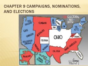 CHAPTER 9 CAMPAIGNS NOMINATIONS AND ELECTIONS I WHO