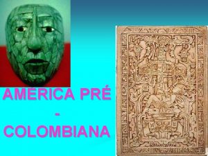 AMRICA PR COLOMBIANA ORIGENS DO HOMEM AMERICANO ORIGENS