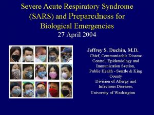 Severe Acute Respiratory Syndrome SARS and Preparedness for