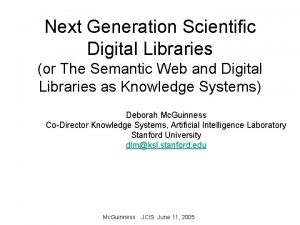 Next Generation Scientific Digital Libraries or The Semantic