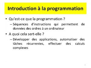 Introduction la programmation Questce que la programmation Squences