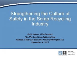 Strengthening the Culture of Safety in the Scrap