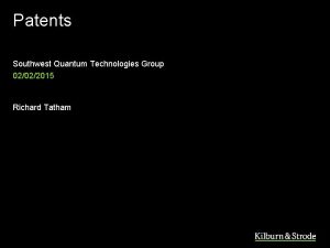 Patents Southwest Quantum Technologies Group 02022015 Richard Tatham