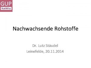 Nachwachsende Rohstoffe Dr Lutz Studel Leinefelde 20 11