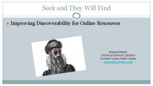 Seek and They Will Find Improving Discoverability for