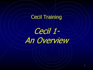 Cecil Training Cecil 1 An Overview 1 Seminar