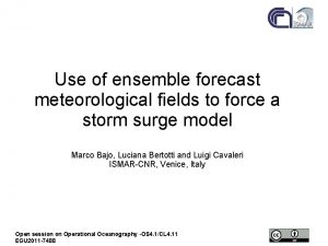 Use of ensemble forecast meteorological fields to force