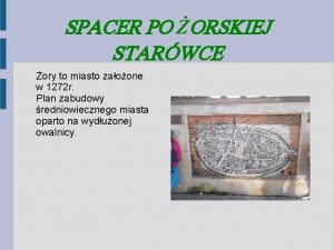 SPACER PO ORSKIEJ STARWCE ory to miasto zaoone