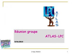 Runion groupe ATLASLPC 8062010 D Pallin 7062010 1