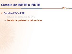 Cambio de INNTR a INNTR Cambio EFV a