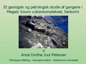 Et geologisk og petrologisk studie af gangene i