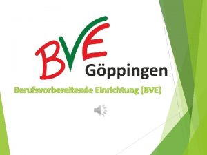 Berufsvorbereitende Einrichtung BVE Was bedeutet BVE Die Berufsvorbereitende