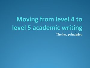 Moving from level 4 to level 5 academic