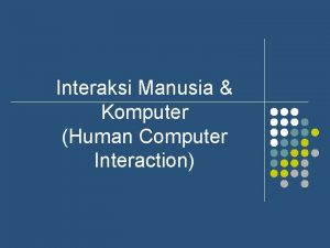 Interaksi Manusia Komputer Human Computer Interaction Acara Perkuliahan