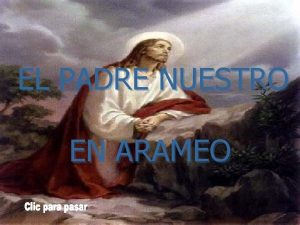 EL PADRE NUESTRO EN ARAMEO Abb La oracin