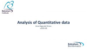 Analysis of Quantitative data Anne SegondsPichon v 2020