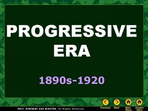 PROGRESSIVE ERA 1890 s1920 A 21 w 9