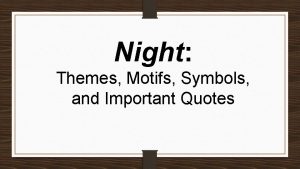 Night Themes Motifs Symbols and Important Quotes Literary
