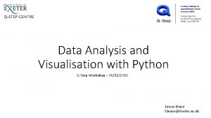 Data Analysis and Visualisation with Python QStep Workshop