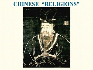 CHINESE RELIGIONS Brief overview of Chinese history Beginnings