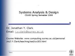 Systems Analysis Design CS 183 Spring Semester 2008