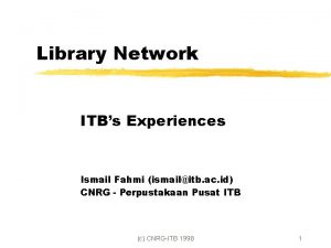 Library Network ITBs Experiences Ismail Fahmi ismailitb ac