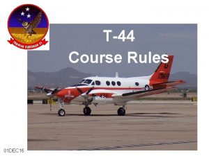 T44 Course Rules 01 DEC 16 VFR Course