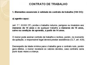 CONTRATO DE TRABALHO 1 Elementos essenciais validade do