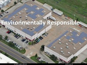 Environmentally Responsible Environmentally Responsible Environmentally Responsible with complete