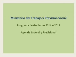 Ministerio del Trabajo y Previsin Social Programa de