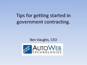 Tips for getting started in government contracting Ben