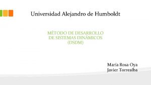 Universidad Alejandro de Humboldt MTODO DE DESARROLLO DE