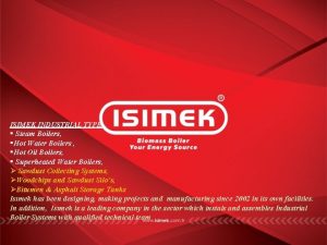 ISIMEK INDUSTRIAL TYPE Steam Boilers Hot Water Boilers