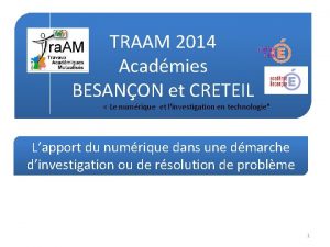 TRAAM 2014 Acadmies BESANON et CRETEIL Le numrique