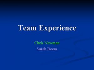 Team Experience Chris Newman Sarah Beem Acme Seatbelts