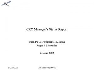 CXC Managers Status Report Chandra User Committee Meeting