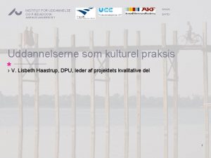 INSTITUT FOR UDDANNELSE OG PDAGOGIK NAVN DATO AARHUS