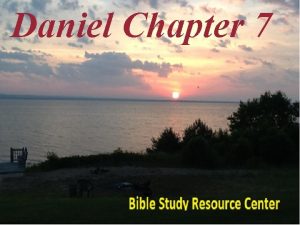 Daniel Chapter 7 Daniel Introduction 1 2 3