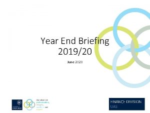 Year End Briefing 201920 June 2020 Year end