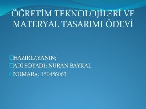 RETM TEKNOLOJLER VE MATERYAL TASARIMI DEV HAZIRLAYANIN ADI