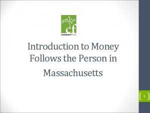 Introduction to Money Follows the Person in Massachusetts