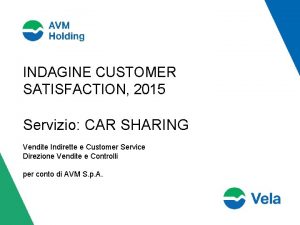 INDAGINE CUSTOMER SATISFACTION 2015 Servizio CAR SHARING Vendite