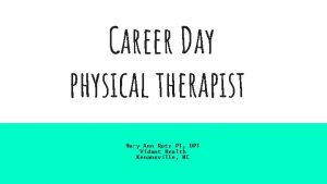 Career Day physical therapist Mary Ann Rutz PT
