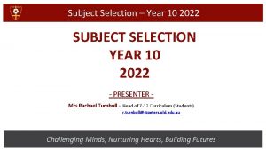 Subject Selection Year 10 2022 SUBJECT SELECTION YEAR