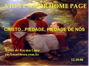 VIDA AMOR HOME PAGE CRISTO PIEDADE PIEDADE DE