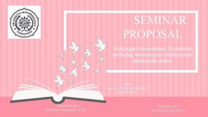 SEMINAR PROPOSAL Hubungan Kecerdasan Emosional terhadap Kemampuan Komunikasi