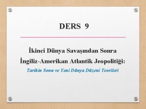 DERS 9 kinci Dnya Savandan Sonra ngilizAmerikan Atlantik