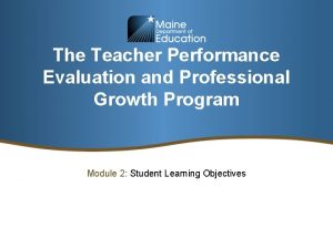 The Teacher Performance Evaluation and Professional Growth Program