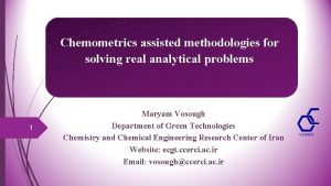 Chemometrics assisted methodologies for solving real analytical problems