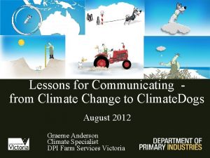 Lessons for Communicating from Climate Change to Climate